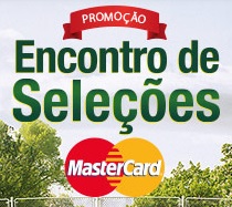 www.naotempreco.com.br/selecoes, Promoção Encontro de Seleções Mastercard