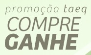 www.compreganhetaeq.com.br, Promoção Taeq Compre e Ganhe