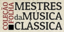 Coleção Folha Mestres da Música Clássica