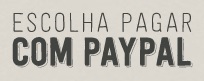 Promoção Escolha Pagar com Paypal