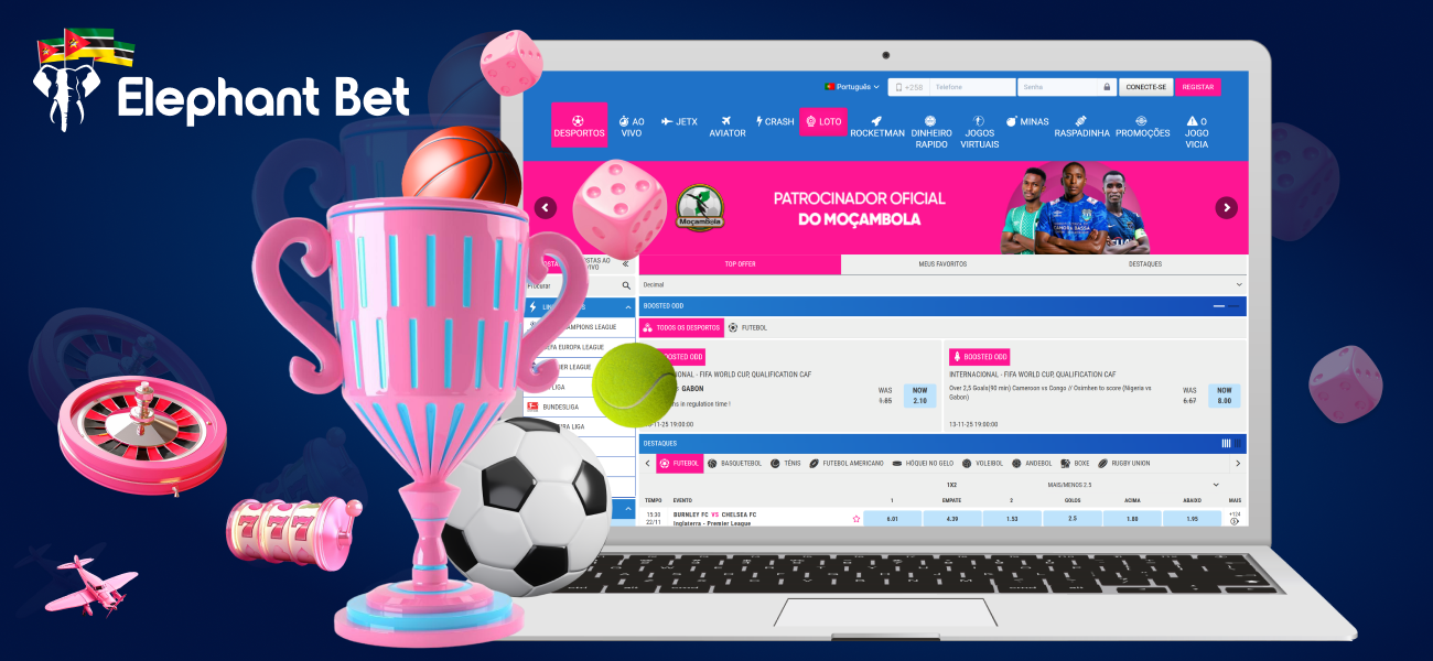 Elephant Bet Moçambique — uma plataforma fiável e moderna para apostas online e casino, que oferece as melhores odds e bónus para os jogadores